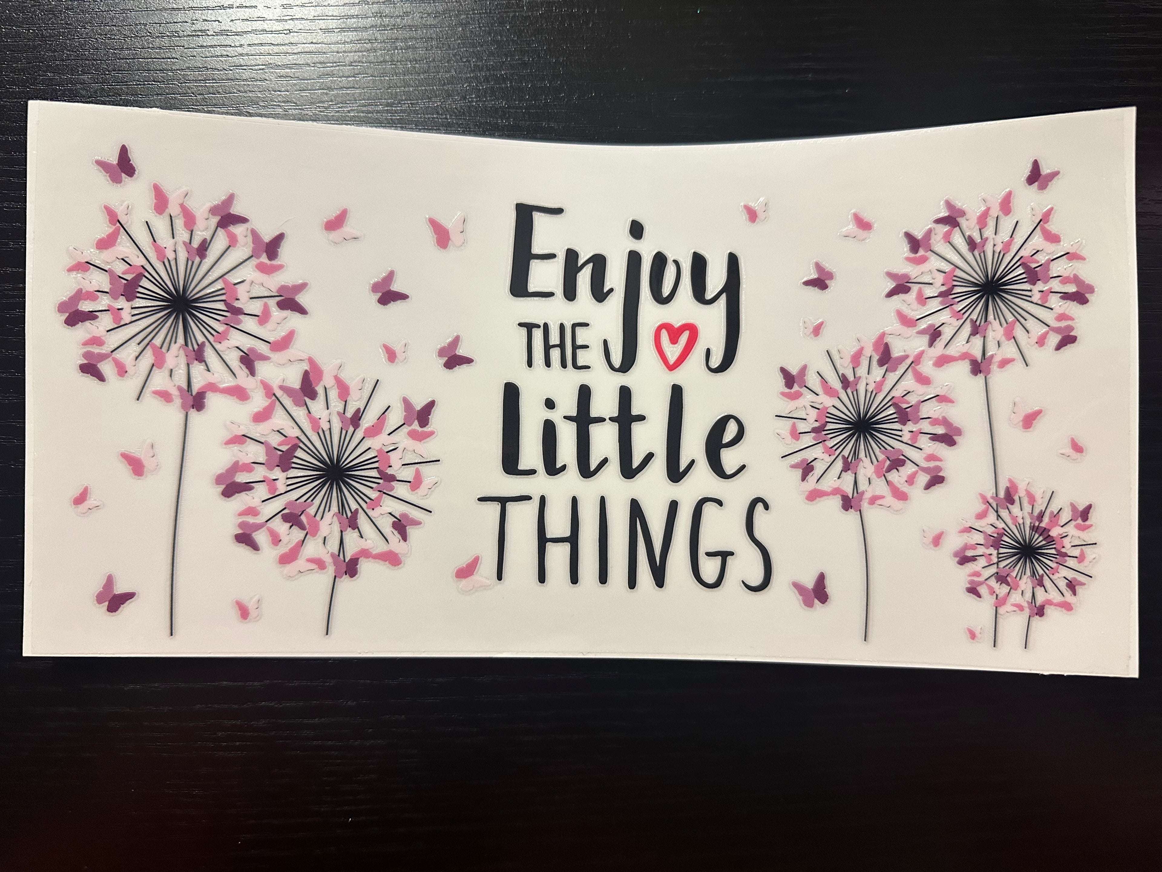 Enjoy the little things